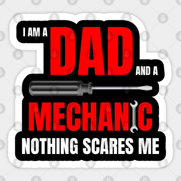 I am a Dad and a mechanic nothing scares me, funny quote with red text Sticker by Lekrock Shop